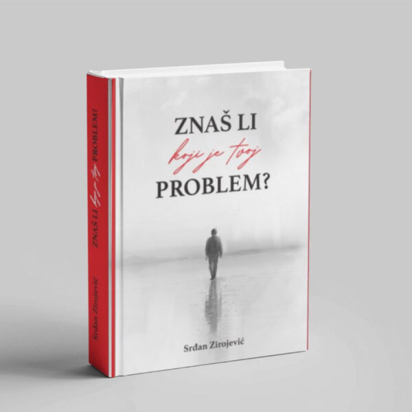 Znaš li koji je tvoj problem?